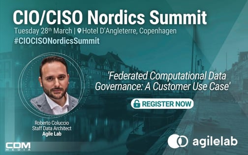CIO/CISO Nordics Summit 2023: Federated Computational Data Governance: A Customer Use Case