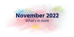 NL - November 2022- Whats in store